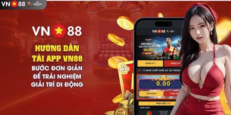 Hướng dẫn tải app VN88 thuận lợi